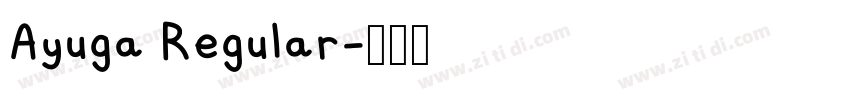 Ayuga Regular字体转换 Ayuga Regular字体转换